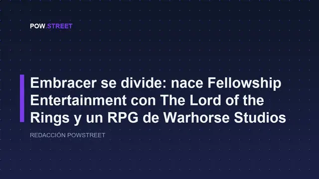 Embracer Group Fellowship Entertainment Lord of the Rings RPG Warhorse Studios